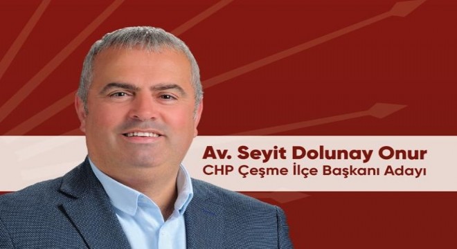 Çeşme CHP de 2. aday Dolunay Onur oldu!