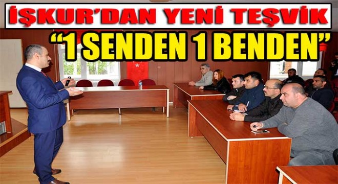 İstihdamda teşvik bilgilendirme toplantısı yapılacak