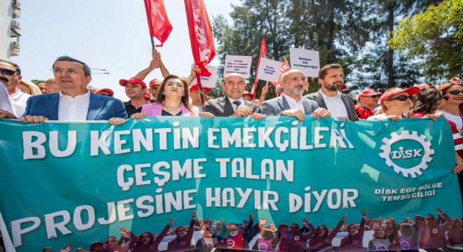 İzmir Çeşme Projesi’ne karşı tek yürek