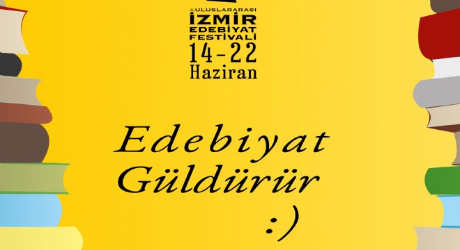 İzmir Edebiyat Festivali “Edebiyat güldürür” temasıyla başlıyor