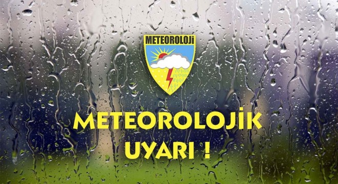 Meteoroloji’den kuvvetli yağış uyarısı